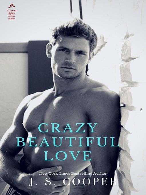 Title details for Crazy Beautiful Love by J. S. Cooper - Available